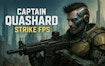Kaptan Quashard Strike FPS